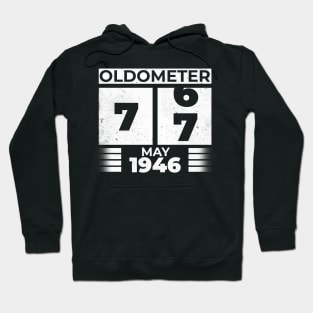 Oldometer 77 Years Old Born In May 1946 Hoodie